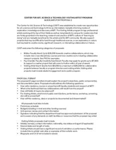 CENTER FOR ART, SCIENCE & TECHNOLOGY VISITING ARTIST PROGRAM GUIDELINES FOR PROPOSALS The Center for Art, Science & Technology (CAST) was established to create new opportunities for art, science and technology to thrive 