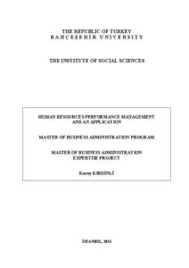 THE REPUBLIC OF TURKEY BAHÇEŞEHİR UNIVERSITY THE INSTITUTE OF SOCIAL SCIENCES  HUMAN RESOURCES PERFORMANCE MANAGEMENT