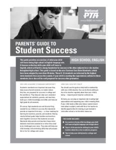 Parents’ Guide to  Student Success high school english  This guide provides an overview of what your child