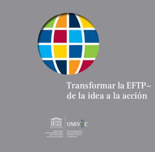 Transformar la EFTP– de la idea a la acción años  Organización