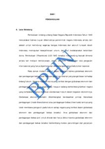 BAB I PENDAHULUAN A. Latar Belakang Pembukaan Undang-undang Dasar Negara Republik Indonesia Tahun 1945 menyatakan bahwa tujuan dibentuknya pemerintah negara Indonesia antara lain