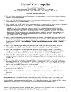 State of New Hampshire CERTIFICATE OF FORMATION NEW HAMPSHIRE PROFESSIONAL LIMITED LIABILITY COMPANY INSTRUCTIONS FOR COMPLETING FORM PLLC-1 (RSA 304-C:31 & RSA 304-D) 11 STEPS TO AVOID REJECTION 1. The form must be comp