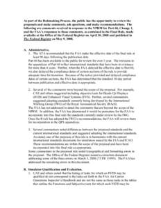 As part of the Rulemaking Process, the public has the opportunity to review the proposals and make comments, ask questions, and make recommendations. The following are comments received in response to the NPRM for Part 6