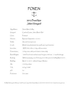 FOXENPinot Noir Julia’s Vineyard Appellation: