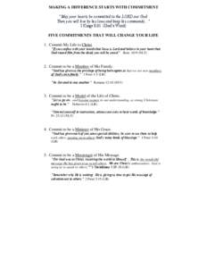 MAKING A DIFFERENCE STARTS WITH COMMITMENT “May your hearts be committed to the LORD our God. Then you will live by his laws and keep his commands...”