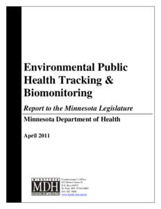 Environmental Health Tracking & Biomonitoring: Report to the Minnesota Legislature January 2011