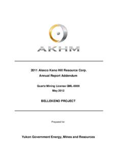 2011 Alexco Keno Hill Resource Corp. Annual Report Addendum Quartz Mining License QML-0009 May 2012