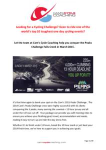 Looking for a Cycling Challenge? Keen to ride one of the world’s top 10 toughest one day cycling events? Let the team at Cam’s Cycle Coaching help you conquer the Peaks Challenge Falls Creek in March 2015.