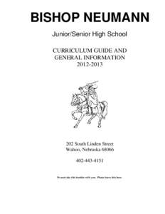 BISHOP NEUMANN Junior/Senior High School CURRICULUM GUIDE AND GENERAL INFORMATION[removed]