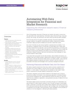 Solution Data Sheet  Automating Web Data Integration for Financial and Market Research Supporting the information research needs of financial