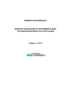 REQUEST FOR PROPOSALS  MARICOPA ASSOCIATION OF GOVERNMENTS (MAG[removed]Regional Multi-Modal Level of Service Map  October 17, 2014