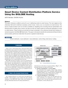 Service platforms  Smart Device Content Distribution Platform Service Using the BIGLOBE Hosting SATO Naotaka, ICHIOKA Kouhei Abstract