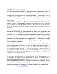 Guidelines for external authors The rapid change of the telecommunication/ ICT environment requires related technology foresight and immediate action, in order to propose possible ITU-T standardization activities as earl