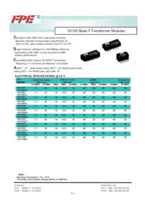 [removed]Base-T Transformer Modules  Compliant With IEEE[removed]standards including Baseline Wander Compensation specification of 350 H OCL when biased at 8mA from O°C to 70°C