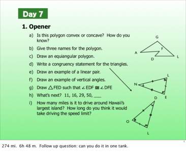 Day 7 1. Opener a) Is this polygon convex or concave? How do you know? b) Give three names for the polygon.