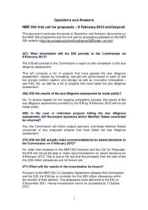 Questions and Answers NER 300 first call for proposals – 9 February 2012 and beyond This document continues the series of Questions and Answers documents on the NER 300 programme and the first call for proposals publis