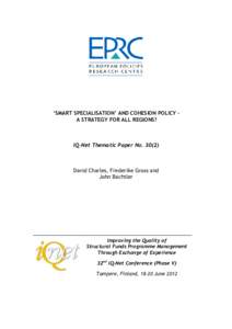 ‘SMART SPECIALISATION’ AND COHESION POLICY – A STRATEGY FOR ALL REGIONS? IQ-Net Thematic Paper No[removed]David Charles, Frederike Gross and