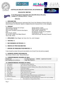 AUSTRALIAN ANGLERS ASSOCIATION, (WA DIVISION) INC. DELEGATES’ MEETING To be Held at Sports Association WA, Stancliffe Street, Mt Lawley Tuesday 16th February 2010 at 7.30 pm MINUTES 1. OPEN MEETING