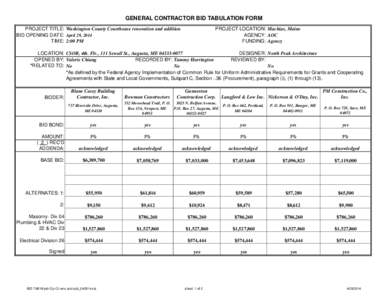 GENERAL CONTRACTOR BID TABULATION FORM PROJECT TITLE: Washington County Courthouse renovation and addition BID OPENING DATE: April 29, 2014 TIME: 2:00 PM  PROJECT LOCATION: Machias, Maine