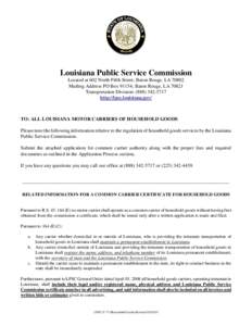 Louisiana Public Service Commission Located at 602 North Fifth Street; Baton Rouge, LA[removed]Mailing Address PO Box 91154; Baton Rouge, LA[removed]Transportation Division: ([removed]http://lpsc.louisiana.gov/