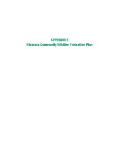 APPENDIX E Niobrara Community Wildfire Protection Plan CENTRAL NIOBRARA WATERSHED FIRE MANAGEMENT PLAN