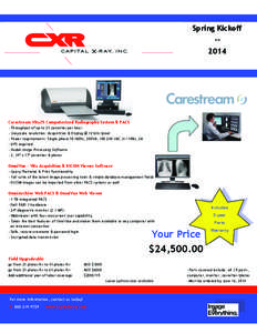 Spring Kickoff[removed]Carestream Vita25 Computerized Radiography System & PACS -