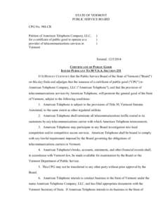 CPG 988-CR - Certificate of Public Good STATE OF VERMONT PUBLIC SERVICE BOARD CPG No. 988-CR Petition of American Telephone Company, LLC, for a certificate of public good to operate as a