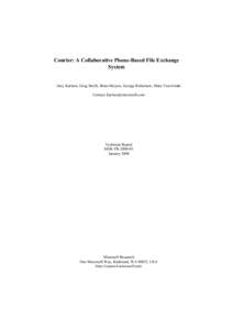 Courier: A Collaborative Phone-Based File Exchange System Amy Karlson, Greg Smith, Brian Meyers, George Robertson, Mary Czerwinski Contact: 