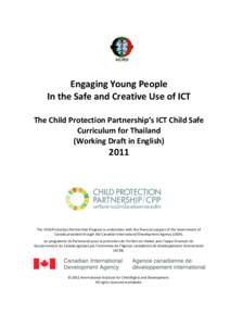Engaging Young People In the Safe and Creative Use of ICT The Child Protection Partnership’s ICT Child Safe Curriculum for Thailand (Working Draft in English)