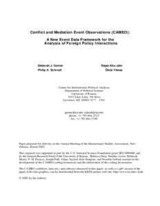Conflict and Mediation Event Observations (CAMEO): A New Event Data Framework for the Analysis of Foreign Policy Interactions Deborah J. Gerner