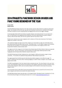 13 June 2014 Media release The 2014 PANZ Book Design Awards are the major industry awards in New Zealand to celebrate quality book design. The standard of entries this year was such that choosing a shortlist was no small