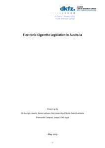Electronic Cigarette Legislation in Australia  Drawn up by Dr Marilyn Krawitz, Senior Lecturer, the University of Notre Dame Australia (Fremantle Campus), Lawyer, CMS Legal
