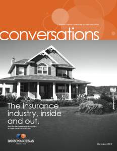 Dawson & Keenan wants to help you make sense of it all.  conversations The insurance industry, inside