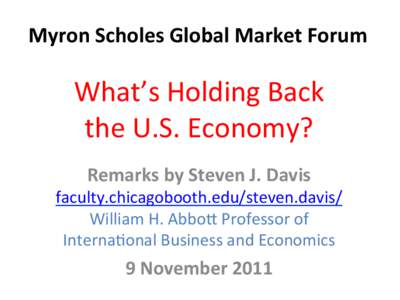 Myron	
  Scholes	
  Global	
  Market	
  Forum	
   	
      	
  