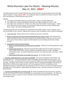 White Mountain Lake Fire District – Meeting Minutes May 21, [removed]DRAFT The White Mountain Lake Fire District (WMLFD) Governing Board met in a properly posted, open to the public, regular meeting on Tuesday, May 21, 2