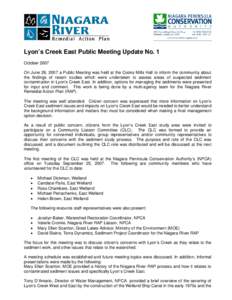 Lyon’s Creek East Public Meeting Update No. 1 October 2007 On June 28, 2007 a Public Meeting was held at the Cooks Mills Hall to inform the community about the findings of recent studies which were undertaken to assess