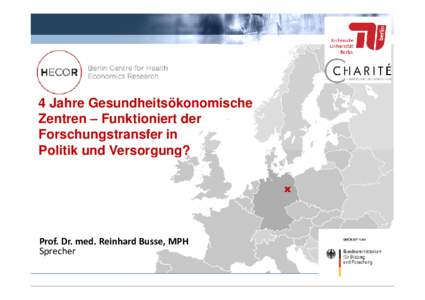 4 Jahre Gesundheitsökonomische Zentren – Funktioniert der Forschungstransfer in Politik und Versorgung? x