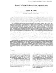 Proceedings, 5th NMFS NSAW[removed]NOAA Tech. Memo. NMFS-F/SPO-40.  Nature’s Monte Carlo Experiments in Sustainability Charles W. Fowler NMFS, National Marine Mammal Laboratory, 7600 Sand Point Way, N.E., Seattle, WA 98