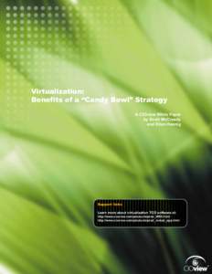 Virtualization: Benefits of a “Candy Bowl” Strategy  Virtualization: Benefits of a “Candy Bowl” Strategy A CIOview White Paper by Scott McCready