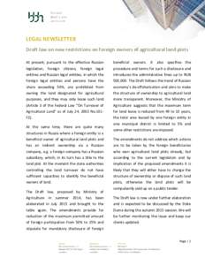 LEGAL NEWSLETTER Draft law on new restrictions on foreign owners of agricultural land plots At present, pursuant to the effective Russian beneficial