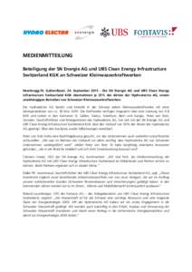 MEDIENMITTEILUNG Beteiligung der SN Energie AG und UBS Clean Energy Infrastructure Switzerland KGK an Schweizer Kleinwasserkraftwerken Heerbrugg/St. Gallen/Basel, 24. SeptemberDie SN Energie AG und UBS Clean Ener
