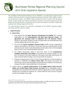 Southwest Florida Regional Planning Council 2014 Draft Legislative Agenda The Southwest Florida Regional Planning Council (SWFRPC) is a multi-purpose regional entity created in 1973 pursuant to an interlocal agreement be