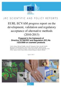 EURL ECVAM progress report on the development, validation and regulatory acceptance of alternative methodsPrepared in the framework of DirectiveEEC and Regulation (EC) No