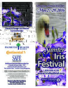 The 2016 Sumter Iris Festival is presented by: Additional sponsorship provided by:  Friends of Swan Lake . FTC