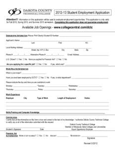              2012-­13  Student  Employment  Application    Attention!!!    Information  on  this  application  will  be  used  to  evaluate  employment  opportunities.  This  application  is  o