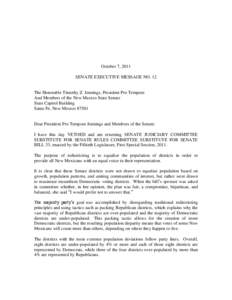 October 7, 2011 SENATE EXECUTIVE MESSAGE NO. 12 The Honorable Timothy Z. Jennings, President Pro Tempore And Members of the New Mexico State Senate State Capitol Building