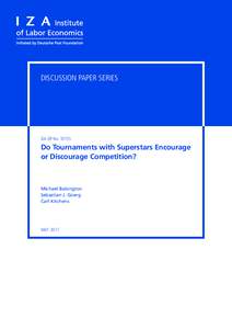 DISCUSSION PAPER SERIES  IZA DP NoDo Tournaments with Superstars Encourage or Discourage Competition?