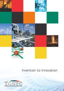 Invention to Innovation  Indo-German Science & Technology Centre Established with an aim to facilitate Indo-German S&T networking through substantive interaction among government, academia/research system and industry i