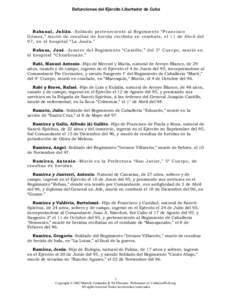 Defunciones del Ejército Libertador de Cuba  Rabanal, Julián.-Soldado perteneciente al Regimiento “Francisco Gómez,” murió de resultas de herida recibida en combate, el 11 de Abril del 97, en el hospital “La Ja