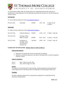 St. Thomas More College (STM), the Catholic liberal arts college federated with the University of Saskatchewan, invites applications for the following sessional lecturer positions for the 2014 Spring and Summer session: 